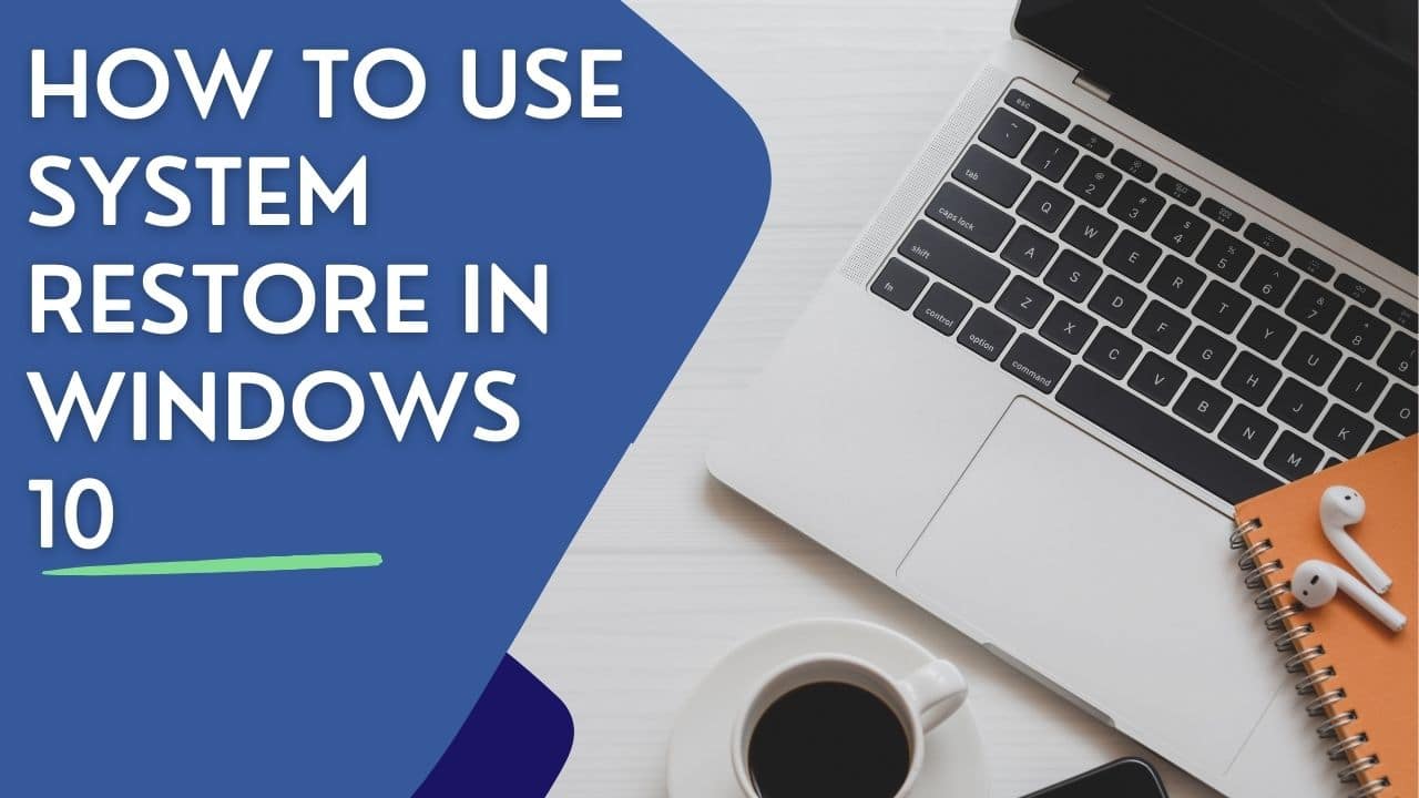 How to use System Restore in Windows 10