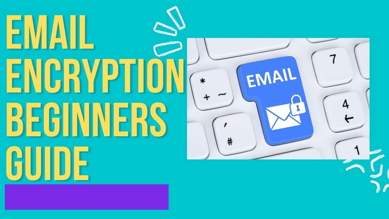 Email encryption Beginners Guide