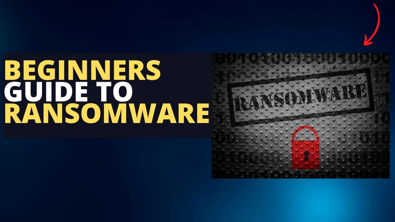 New Beginners Guide to Ransomware 101