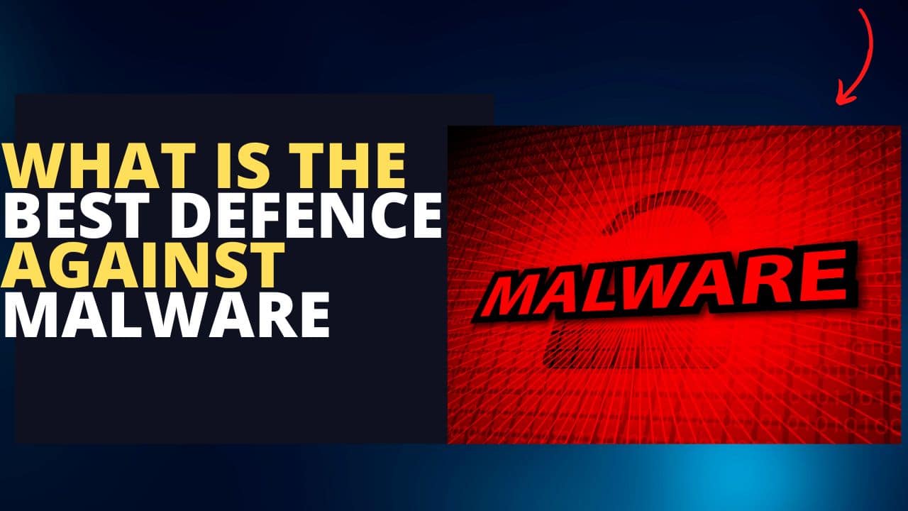 What is the Best Defense Against Malware - Thumbnail